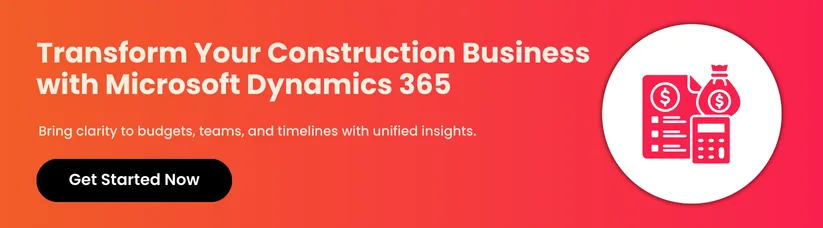 Transform-Your-Construction-Business-with-Microsoft-Dynamics-365_CTA_1.webp