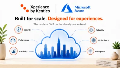 Why Azure and Xperience by Kentico Belong Together 