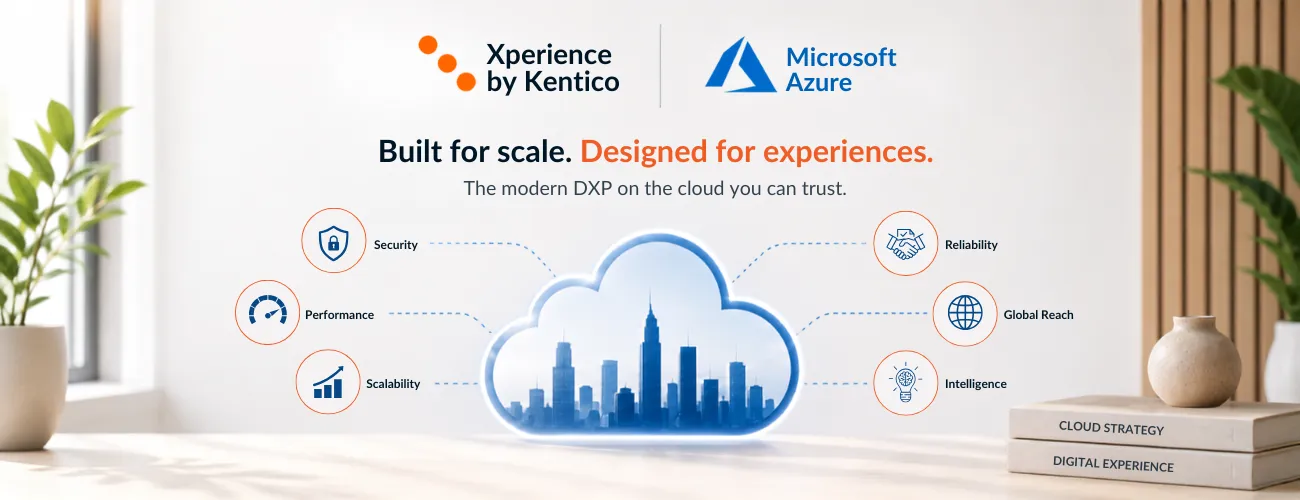 Why Azure and Xperience by Kentico Belong Together 