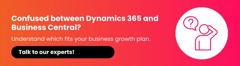 Microsoft-Dynamics-365-vs-Business-Central_-Key-Differences-Explained-CTA1.webp Microsoft-Dynamics-365-vs-Business-Central_-Key-Differences-Explained-CTA1.webp